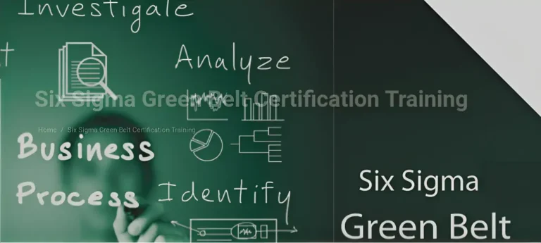 Six Sigma Green Belt Certification Training Guide