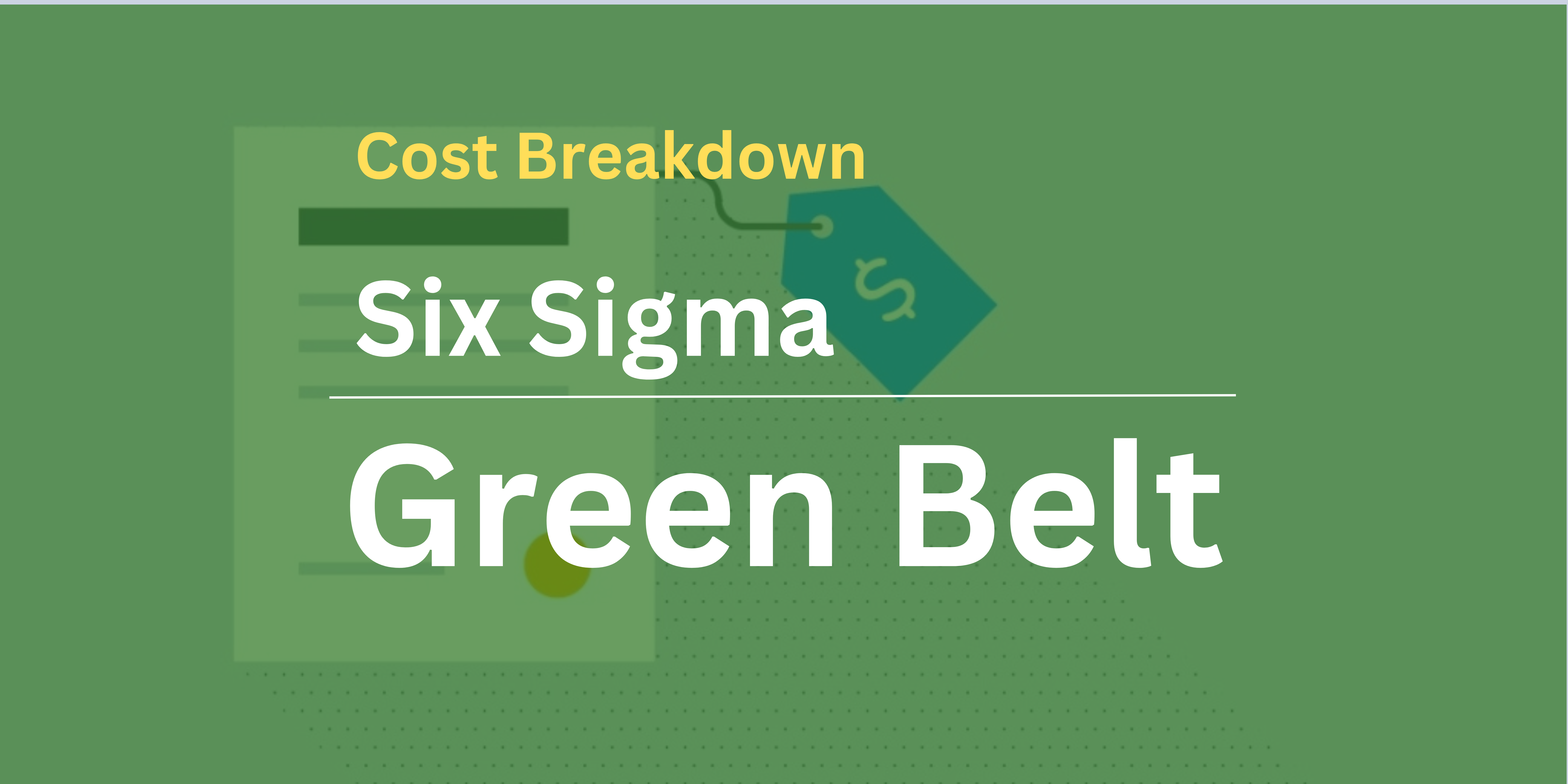 Six Sigma Green Belt Certification Cost A Comprehensive Guide