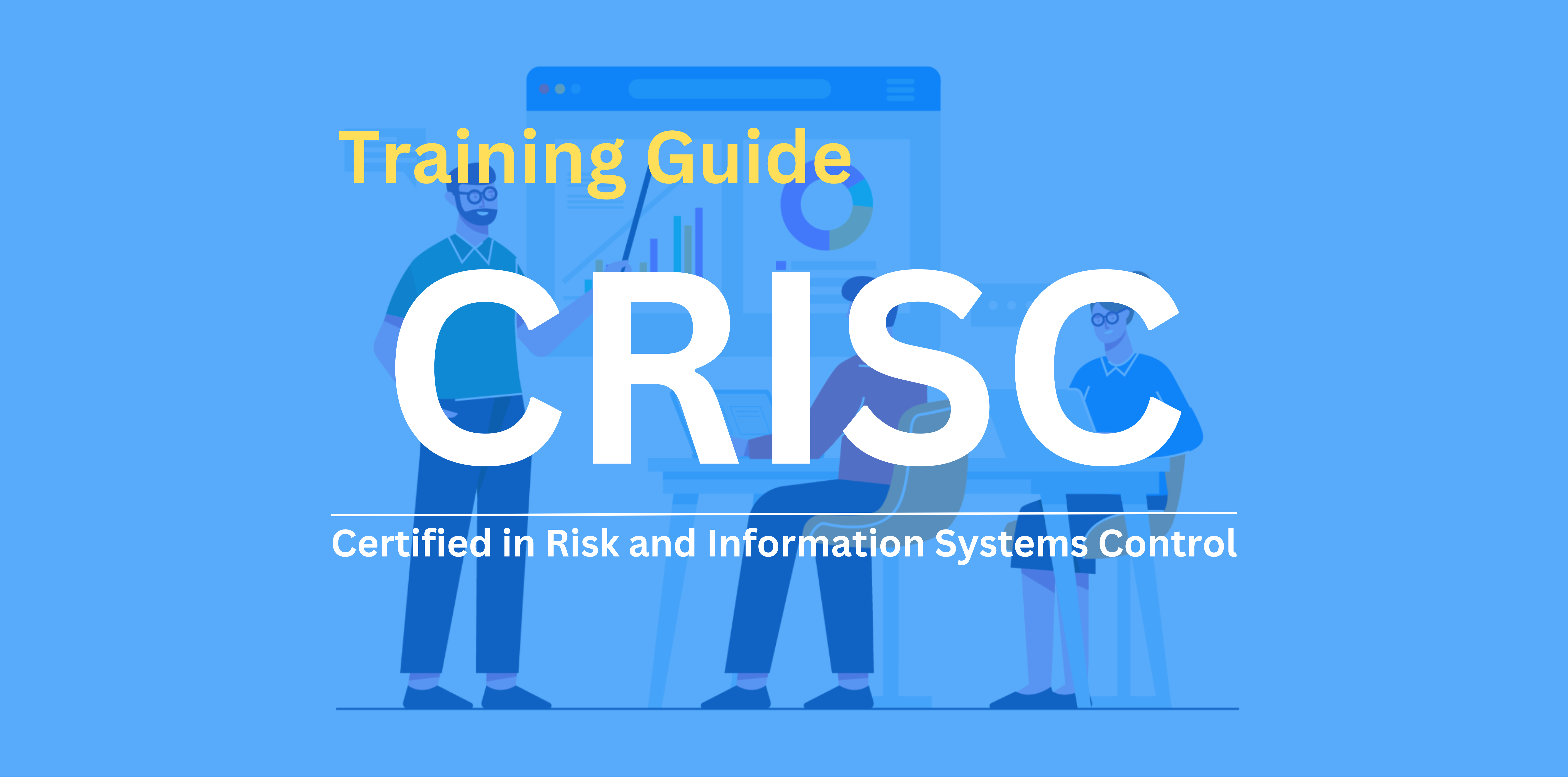 CRISC Certification Training A Best Guide to get Certified