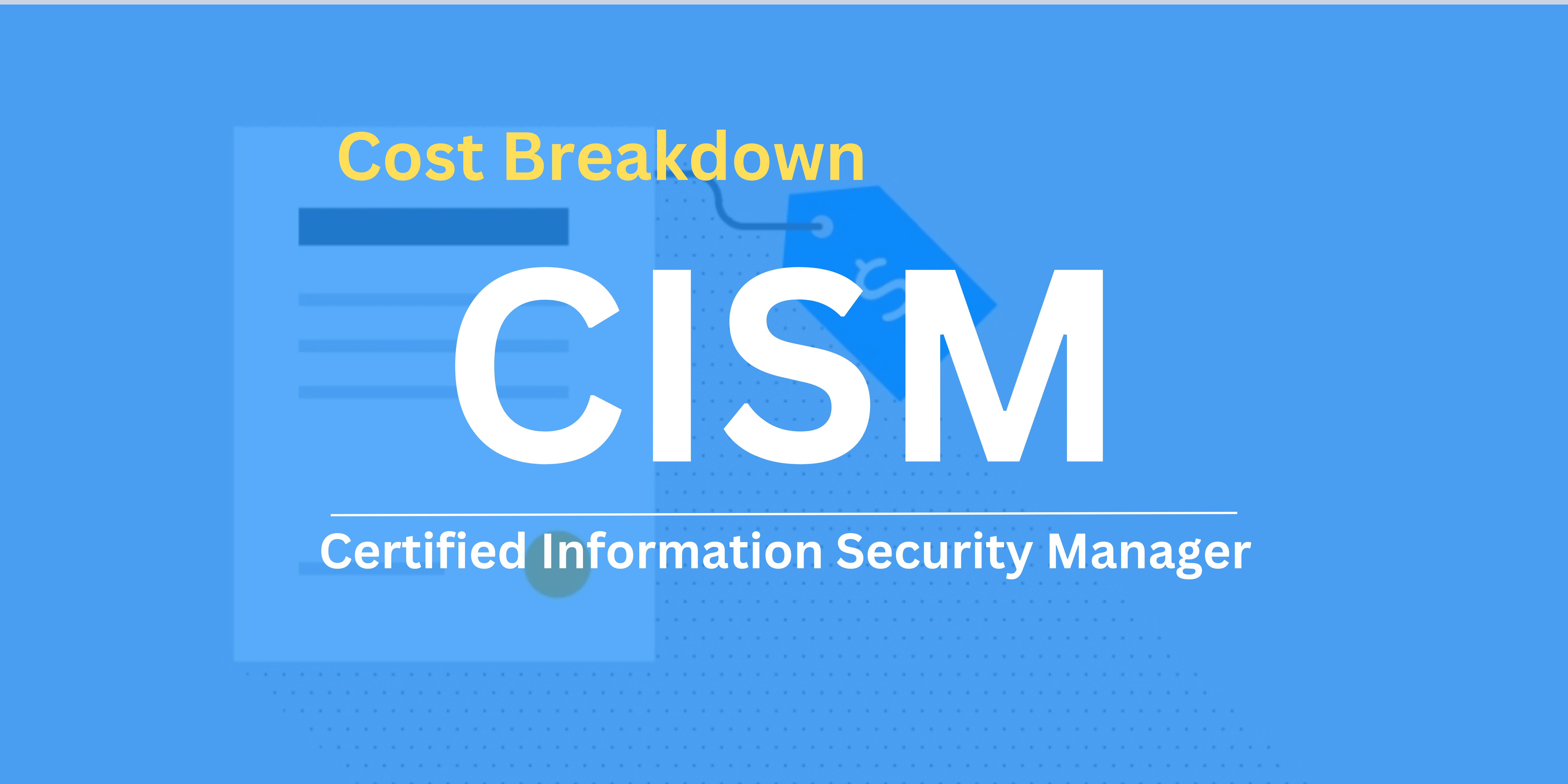 CISM Certification Cost An Affordable Investment Guide